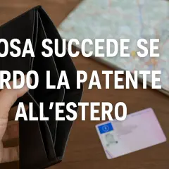 Portafoglio vuoto, mappa e patente italiana. Cosa succede se la patente italiana è internazionale e la perdi all'estero?