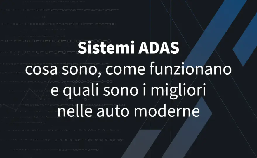 ADAS, cosa sono e come funzionano sulle auto moderne