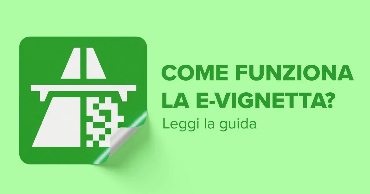 Icona autostradale verde con testo "Come funziona la e-vignetta? Leggi la guida". La vignetta svizzera durata è ora digitale.